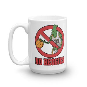 No Reggies Mug