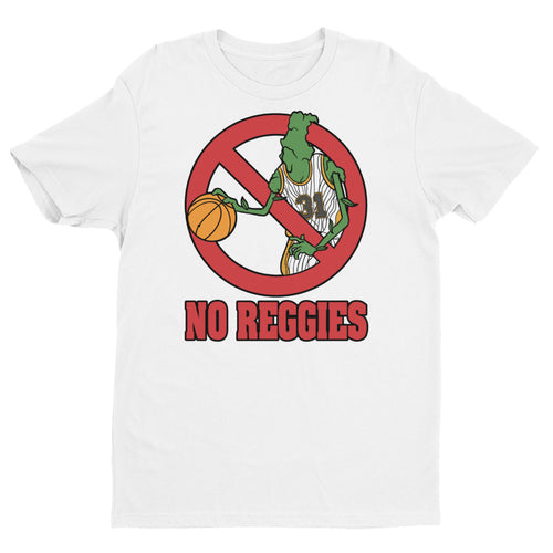 No Reggies T-shirt