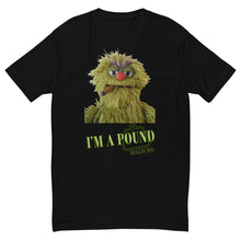 Load image into Gallery viewer, Reggie Bo I&#39;m a Pound (Blunt)  T-shirt